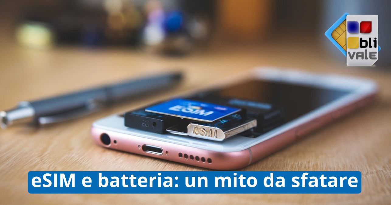 blivale_image_it_eSIM e batteria un mito da sfatare_643x337 Blog - Results from #200